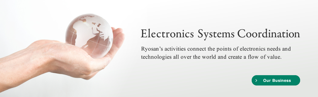 Responding to Customer Needs　Ryosan's Technical Support